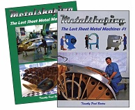 METALSHAPING: The Lost Sheet Metal Machines by Timothy Barton